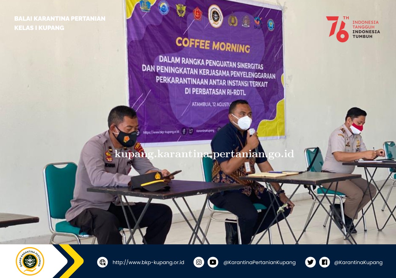 Pererat Sinergi Antar Instansi di Perbatasan, Karantina Kupang Gelar Coffee Morning